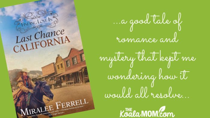 "...a good tale of romance and mystery that kept me wondering how it would all resolve..." Book review of Finding Love in Last Chance California by Miralee Ferrell. Cover via Amazon.