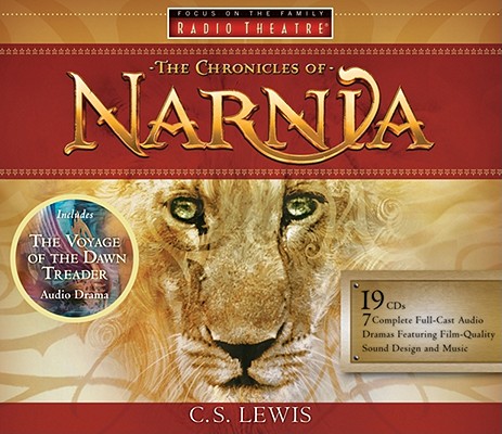 Focus on the Family's Radio Theatre presents The Chronicles of Narnia