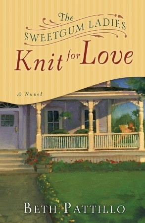 The Sweetgum Ladies Knit for Love by Beth Patillo