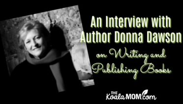 An interview with author Donna Dawson on writing and publishing books.