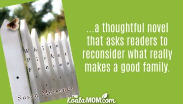 "a thoughtful novel that asks readers to reconsider what really makes a good family." Book review of White Picket Fences by Susan Meissner. Cover photo via Amazon.