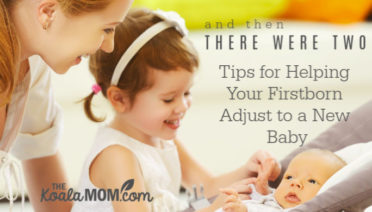 And then there were two: Tips for Helping Your Firstborn Adjust to a New Baby