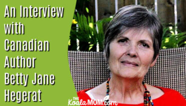 An Interview with Canadian Author Betty Jane Hegerat on Writing. Photo of Hegerat via her website.