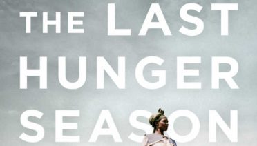 The Last Hunger Season by Roger Thurow