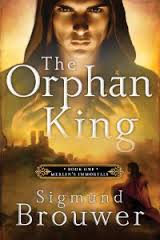the orphan king by sigmund brouwer