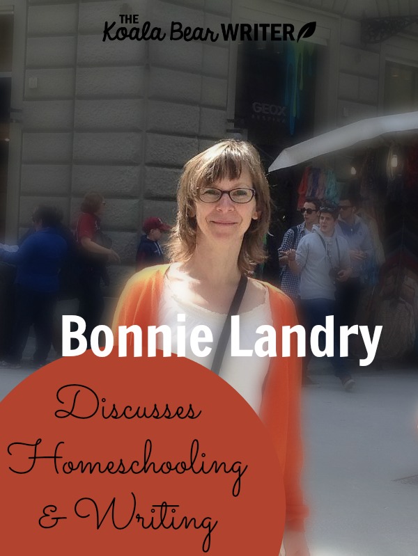 Bonnie Landry discusses homeschooling and writing.