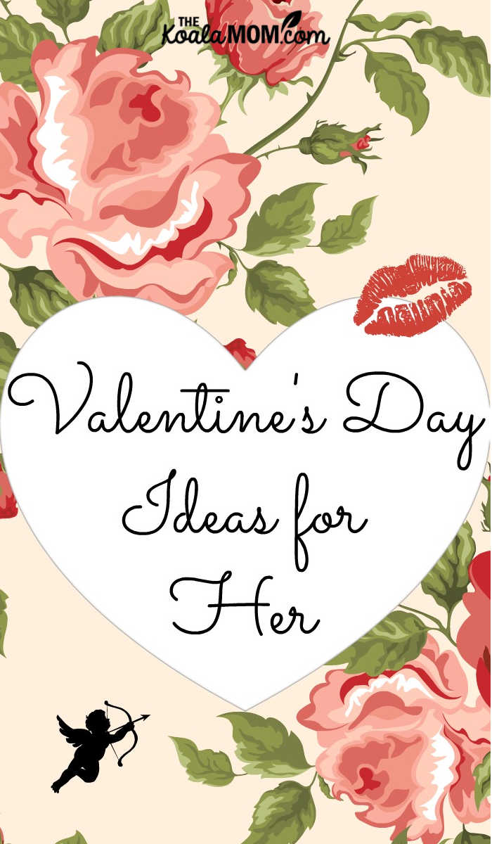Valentine's Day Ideas for Her