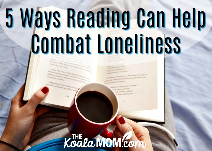 5 Ways Reading Can Help Combat Loneliness