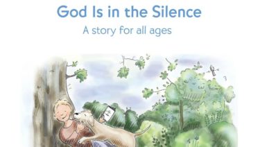 God Is in the Silence: a story for all ages by Fiona Basile and illustrated by Alice Mount