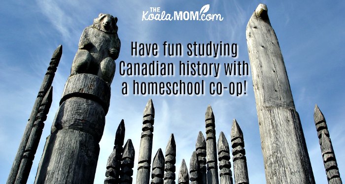Have fun studying Canadian history with a homeschool co-op!