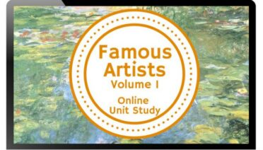 Famous Artists Volume 1 Online Unit Study