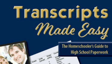 Transcripts Made Easy: The Homeschooler's Guide to High School Paperwork by Janice Campbell