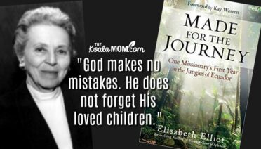 "He does not forget his loved children." ~ Elisabeth Elliot, Made for the Journey