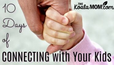10 Days of Connecting with Your Kids