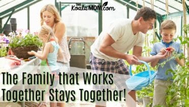 The Family that Works Together Stays Together!