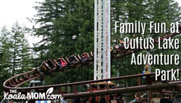 Family Fun at Cultus Lake Adventure Park