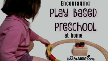 Encouraging play based preschool at home.