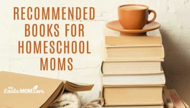 Recommended books for homeschool moms. Considering homeschooling? Already homeschooling? Here's a list of books to inspire you in your journey.