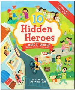 10 Hidden Heroes: Counting Fun + Seek and Find by Mark K. Shriver and illustrated by Laura Watson.