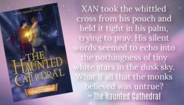 XAN took the whittled cross from his pouch and held it tight in his palm, trying to pray. His silent words seemed to echo into the nothingness of tiny white stars in the dusk sky. What if all that the monks believed was untrue? ~ The Haunted Cathedral by Antony Barone Kolenc, Book #2 in the Harwood Mysteries series
