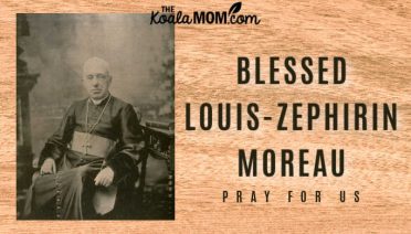 Blessed Louis-Zephirin Moreau, pray for us.