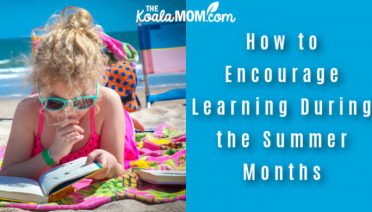 How to Encourage Learning During the Summer Months