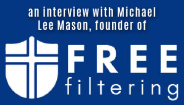 An interview with Michael Lee Mason, founder of FreeFiltering.org