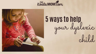 5 Ways to Help Your Dyslexic Child