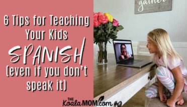 6 Tips for Teaching Your Kids Spanish (Even If You Don’t Speak It)