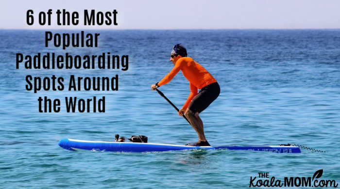 6 of the Most Popular Paddleboarding Spots Around the World. Image by Dimitris Vetsikas from Pixabay.