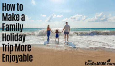 How to Make a Family Holiday Trip More Enjoyable. Photo by Natalya Zaritskaya on Unsplash