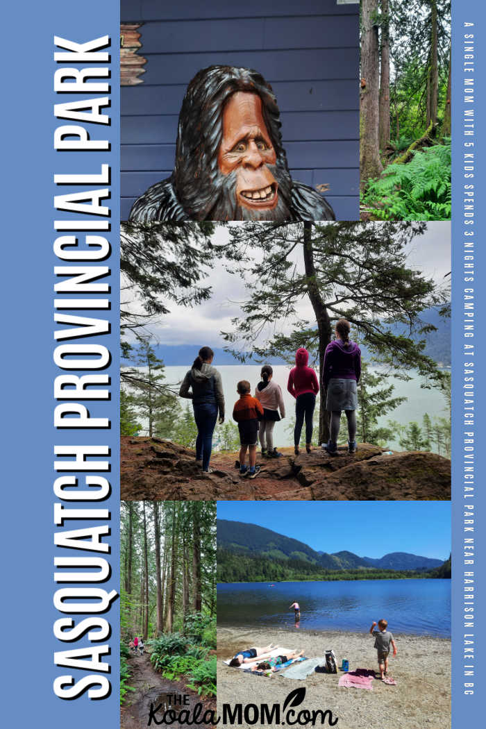 A SINGLE MOM WITH 5 KIDS SPENDS 3 NIGHTS CAMPING AT SASQUATCH PROVINCIAL PARK NEAR HARRISON LAKE IN BC.
