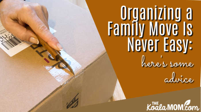 Organizing a Family Move Is Never Easy - That's Why You Should Hear This Advice. Image of person cutting tape off a moving box by ha11ok from Pixabay 
