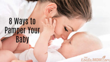 8 Ways to Pamper Your Baby. Photo of mom touching noses with baby via Depositphotos.