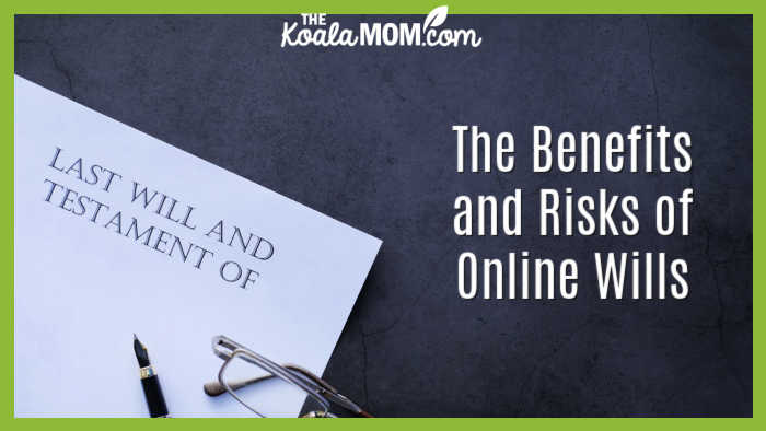 The Benefits and Risks of Online Wills. Photo of glasses and pen on a document stating "last will and testament of" via AdobeStock.