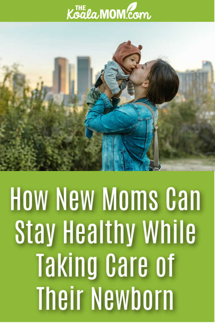 How New Moms Can Stay Healthy While Taking Care of Their Newborn. Photo of mom kissing baby via Pexels.