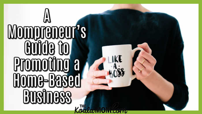 A Mompreneur’s Guide to Promoting a Home-Based Business. Photo of woman holding a mug reading "like a boss" by Brooke Lark on Unsplash 