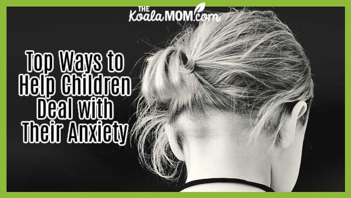 Top Ways to Help Children Deal with Their Anxiety. Black and white image of the back of a girls' head, with hair in a messy pony tail, by Alexa from Pixabay