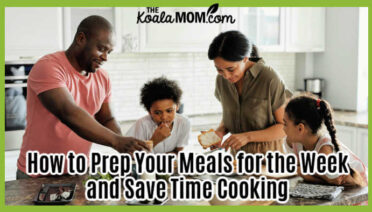 How to Prep Your Meals for the Week and Save Time Cooking. Photo of happy family cooking together by August de Richelieu via Pexels.
