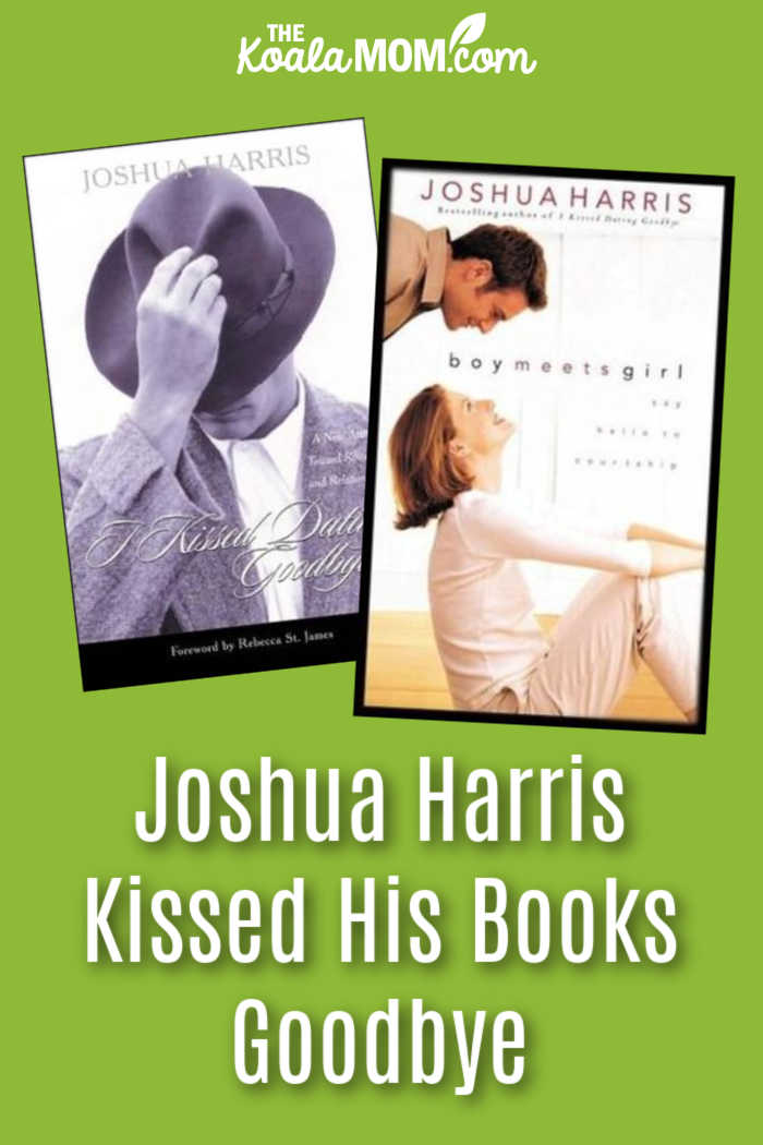 Joshua Harris Kissed His Books Goodbye.