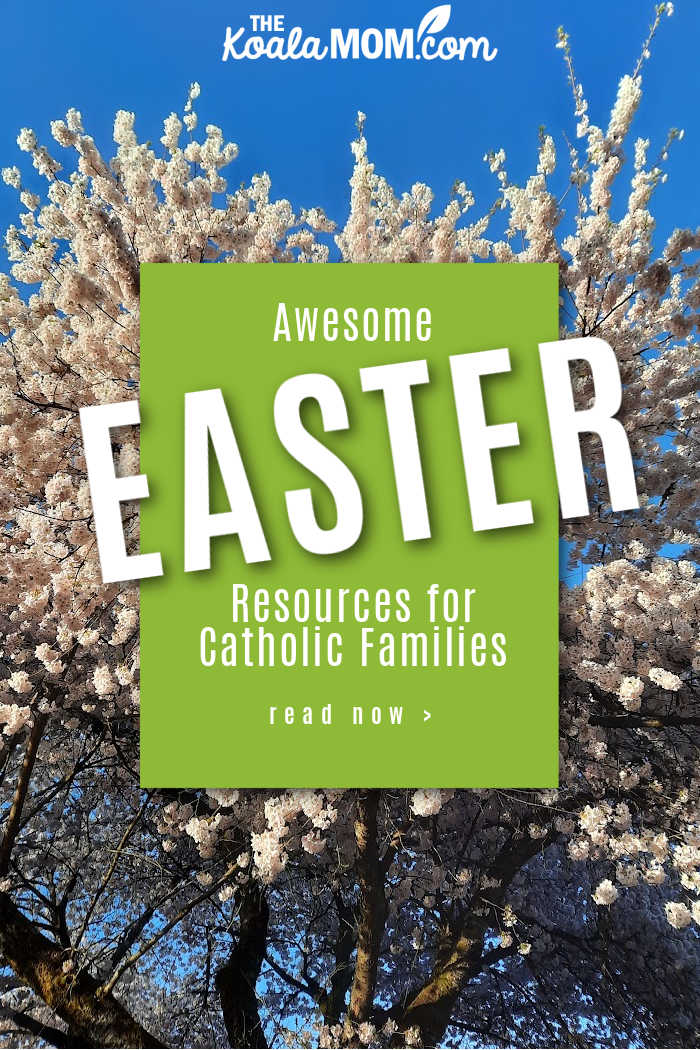 Awesome Easter Resources for Catholic Families. Photo of blooming cherry tree by Bonnie Way.