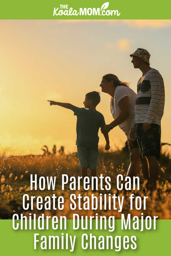 How Parents Can Create Stability for Children During Major Family Changes. Photo of mom, dad and child silhouetted on hill at sunset by Luemen Rutkowski via Unsplash.