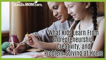 What Kids Learn From Entrepreneurship, Creativity, and Problem-Solving at Home. Photo of mom and daughter drawing together by Ron Lach via Pexels.