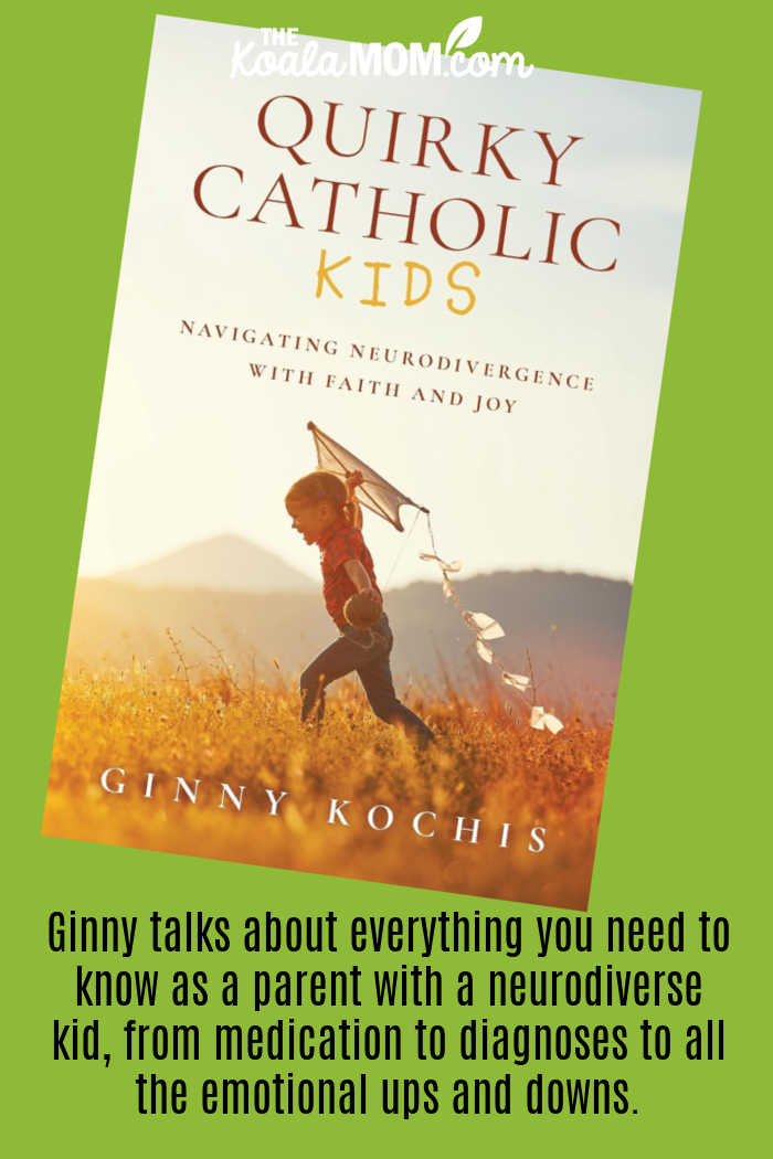"She talks about everything you need to know as a parent with a neurodiverse kid, from medication to diagnoses to all the emotional ups and downs. Ginny's advice is calm, humble, and encouraging all the way through." Review of Quirky Catholic Kids by Ginny Kochis. Cover via Amazon.