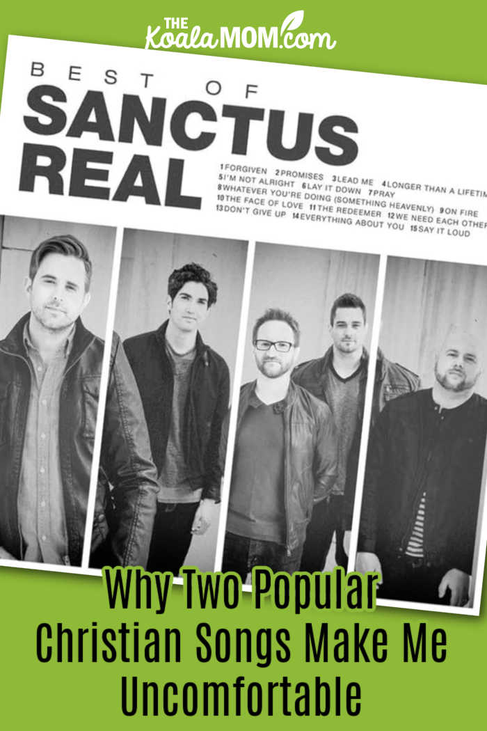 Why Two Popular Christian Songs Make Me Uncomfortable. Photo of Best of Sanctus Real CD via Amazon.