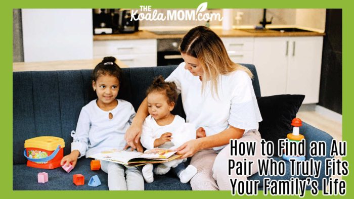 How to Find an Au Pair Who Truly Fits Your Family’s Life. Photo of young woman reading and playing with two small children by Gustavo Fring via Pexels.